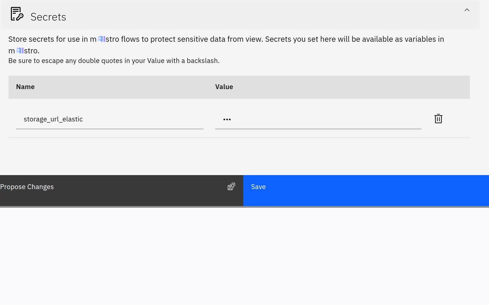 A secrets table in the console: one entry listed by name, its value shown masked, with controls to remove it, propose changes or save.