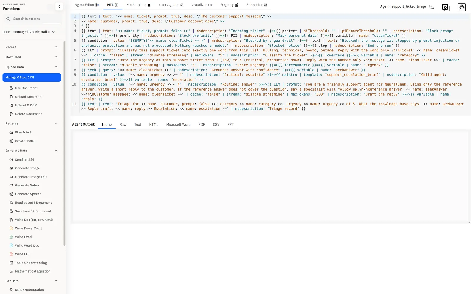 The NTL tab: the support-ticket agent as lines of NeuralSeek Template Language with syntax highlighting, the function library on the left and an empty Agent Output panel below.